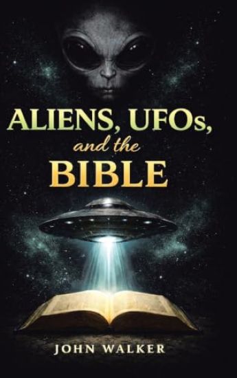 Aliens, UFOs, and the Bible