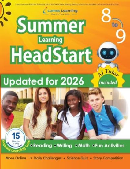 Lumos Summer HeadStart Workbook, 8th to 9th Grade
