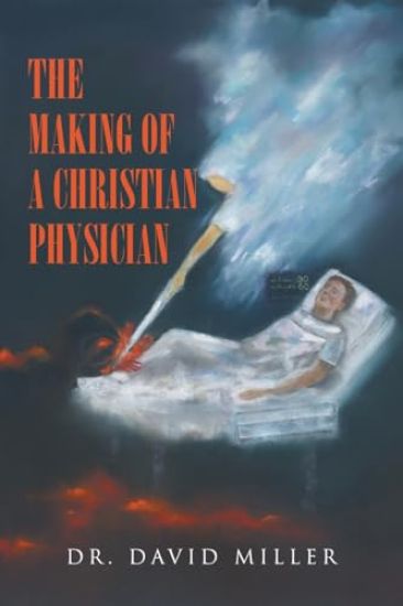 The Making of a Christian Physician – David Miller, kirjan kansikuva