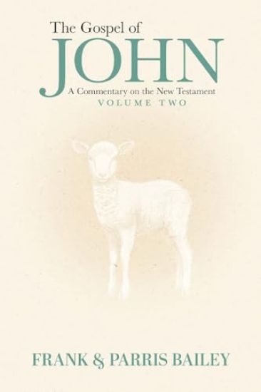 The Gospel of John A Commentary on the New Testament Volume 2