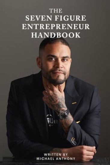 THE Seven Figure Entrepreneur Handbook