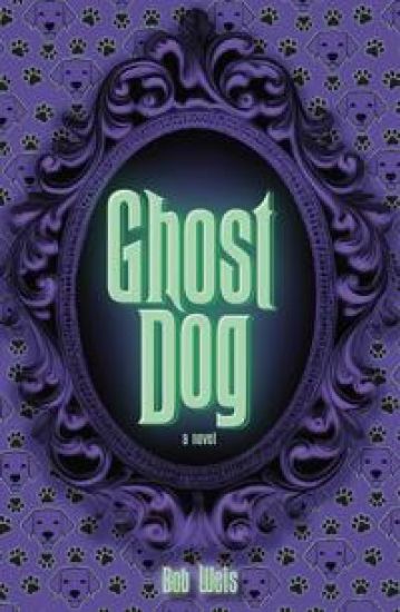 Ghost Dog – Bob Weis, kirjan kansikuva