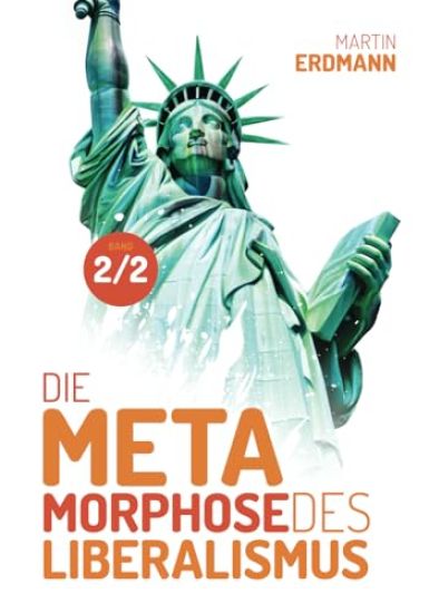 Die Metamorphose des Liberalismus