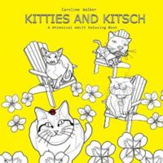 Kitties and Kitsch A Whimsical Adult Coloring Book