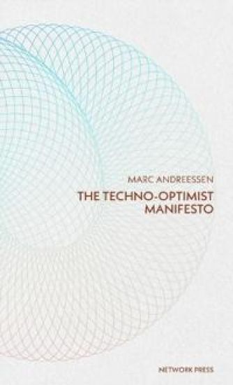 Techno-Optimist Manifesto