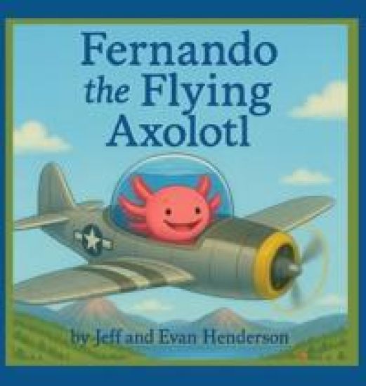 Fernando the Flying Axolotl