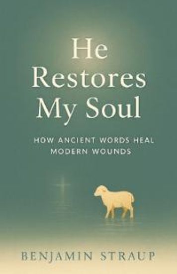 He Restores My Soul