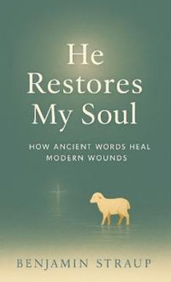 He Restores My Soul